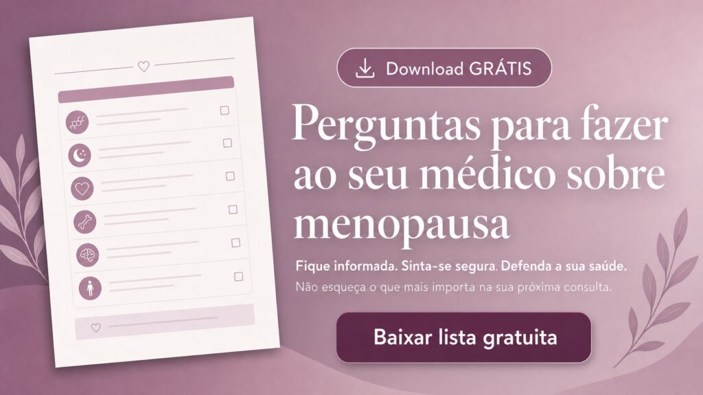 Perguntas sobre a menopausa para levar ao ginecologista